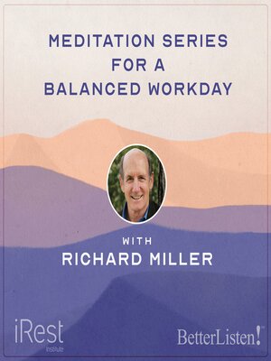 cover image of iRest Meditation for a Balanced Work Day with iRest Founder Richard Miller